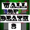 play Wall Of Death 2