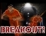 Breakout!