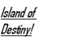 play Island Of Destiny (Unfinished)