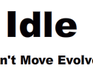 play Idle: Don'T Move Evolved