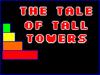 play The Tale Of Tall Towers