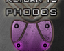 play Return To Phobos