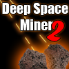 play Deep Space Miner 2