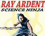 play Ray Ardent: Science Ninja