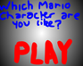 play Which Mario Character Are You?