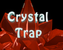 play Crystal Trap