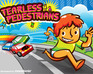 play Fearless Pedestrians