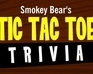 play Smokey Bear Tic Tac Toe Trivia