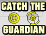 play Catch The Guardian 1