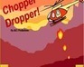 play Chopper Dropper