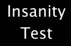 play Insanity Test