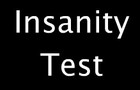 play Insanity Test