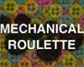 play Mechanical Roulette