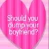 play Should You Dump Your Boyfriend?