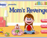 play Mom’S Revenge