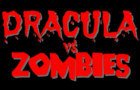 play Dracula Vs. Zombies