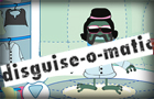 play Disguise-O-Matic