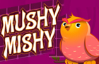 play Mushy Mishy
