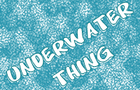 play Underwater Thing