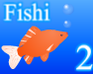 play Fishi 2