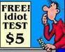 play The Idiot Test