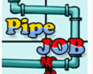 Pipe Job