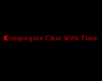 play Kongregate Chat With Time