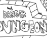 Deadly Danger Dungeon