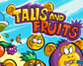 play Talis And Fruits
