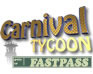 Carnival Tycoon - Fastpass