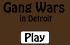 play Gang Wars In Detroit