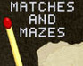 play Matches And Mazes