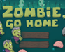 play Zombie, Go Home!