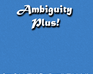 play Ambiguity Plus