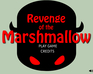 play Revenge Of The Marshmallow