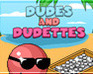 play Dudes And Dudettes