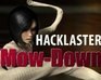 play Hacklaster Mow-Down