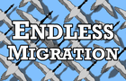 Endless Migration