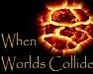 play When Worlds Collide