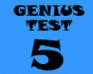 play Genius Test 5