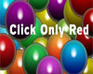 play Click Only Red