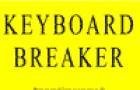 Keyboard Breaker