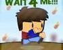 play Wait 4 Me
