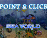 play Point And Click-Sea World