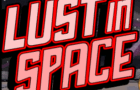 play Lust In Space