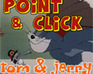 play Point And Click - Tom And Jerry
