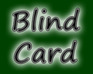 Blind Card