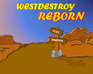 play Westdestroy Reborn