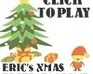 play Erics Xmas