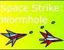 play Space Strike: Wormhole